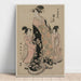 Reproducción del cuadro La cortesana Hinazuru de Chojiya con sus acompañantes Tsuruji y Tsuruno - Kitagawa Utamaro