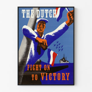 The Dutch Fight on to Victory - Affiche Vintage Seconde Guerre Mondiale