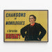 Vintage poster of Songs and Monologues by Aristide Bruant — framed artwork on a wall
