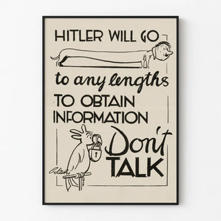 hitler-will-go-to-any-lengths-to-obtain-information-dont-talk