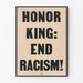 Wall Poster Honor King End Racism