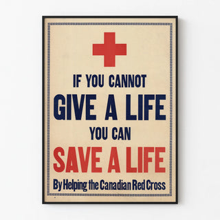 if-you-cannot-give-a-life-you-can-save-a-life-by-helping-the-canadian-red-cross