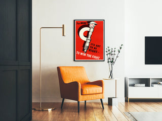 Vintage Industrial Poster - It's Got to Be Right to Win the Fight