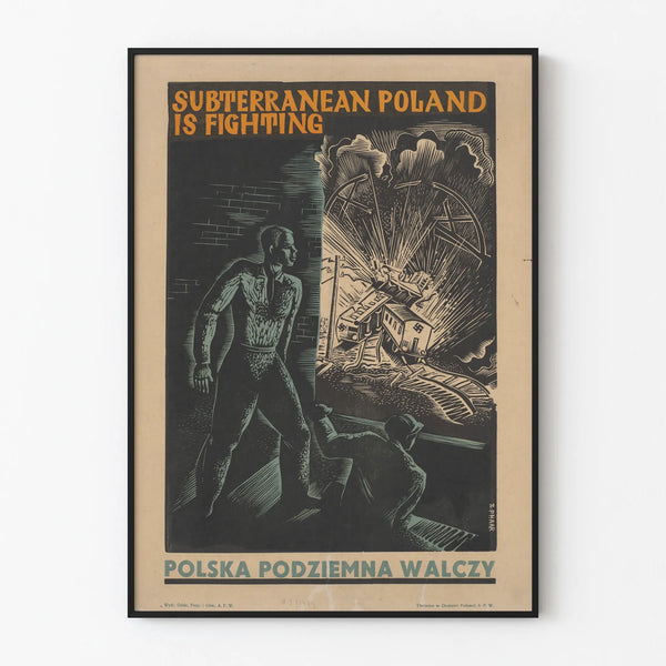Polish Military Propaganda Poster - Subterranean Poland is Fighting
