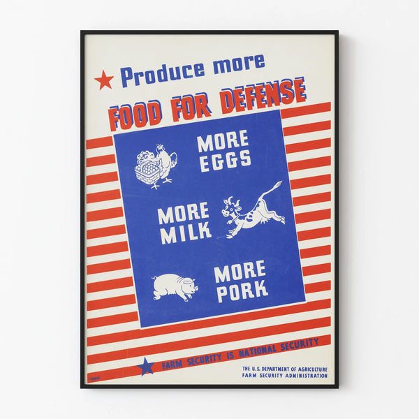 produce-more-food-for-defense-more-eggs-more-milk-more-pork-farm-security-is-national-security