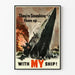 Vintage military marine poster - They’re Smashing Them Up With My Ship